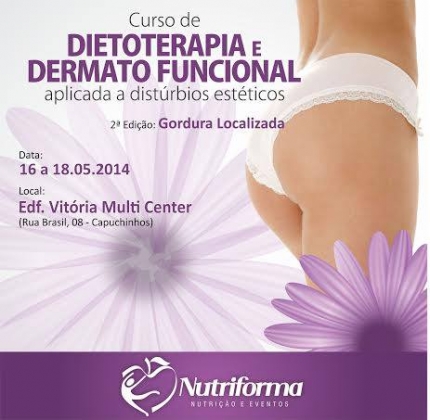 Curso de Dietoterapia e Dermato Funcional aplicada a distúrbios estéticos. 2º Edição: Gordura Localizada